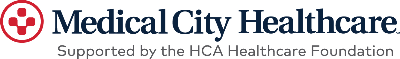 Medical City Healthcare - Supported by the H C A Healthcare Foundation Medical City Healthcare - Supported by the H C A Healthcare Foundation